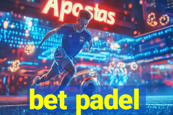 bet padel